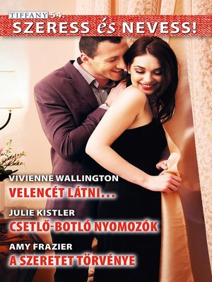 cover image of Szeress és nevess! 54. kötet--Velencét látni..., Csetlő-botló nyomozók, a szeretet törvénye
